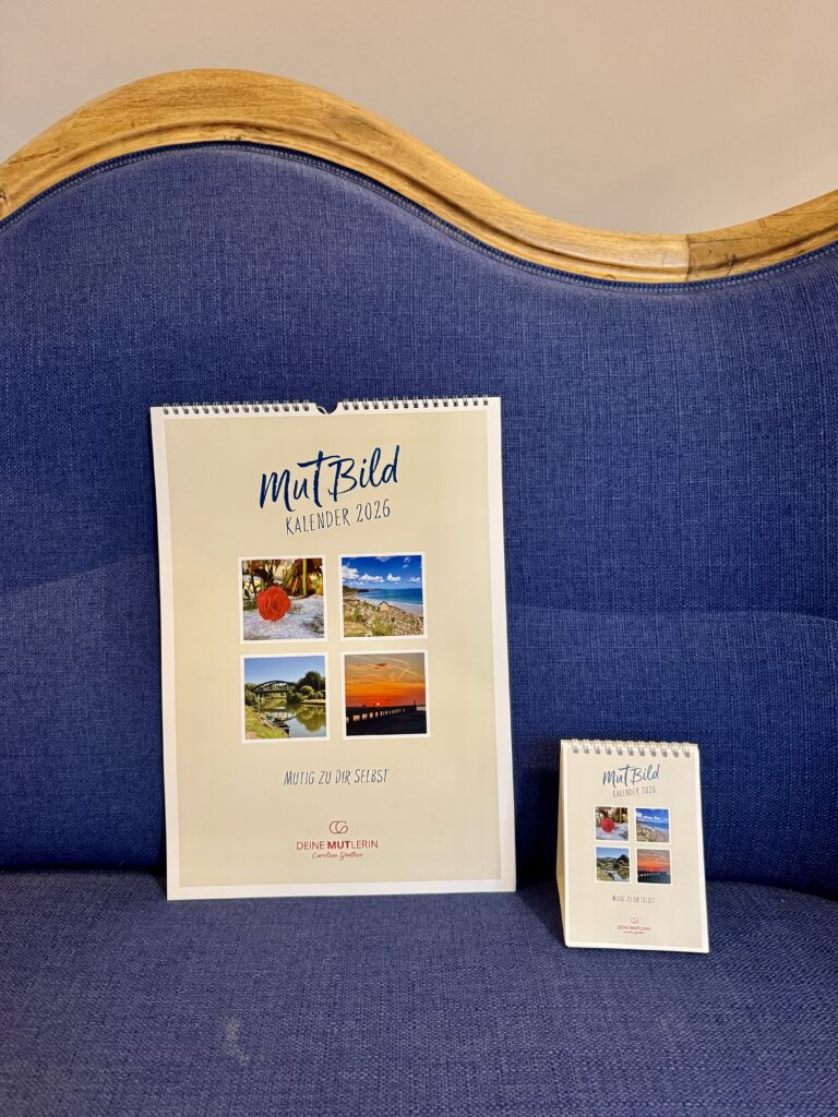 Caroline Günther - DEINE Mutlerin gestaltet einen MutBildKalender 2026.